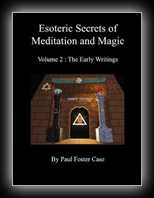 Esoteric Secrets of Meditation and Magic - Volume 2: The Early Writings